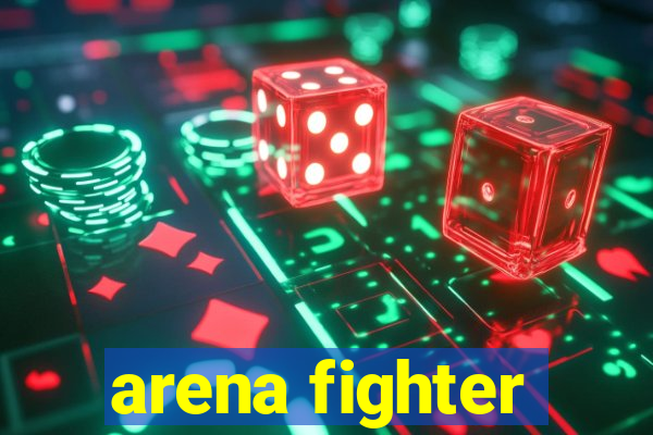 arena fighter