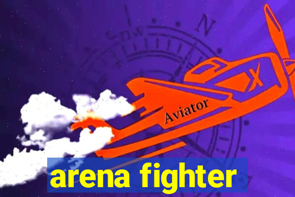 arena fighter