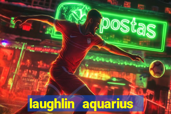 laughlin aquarius casino resort