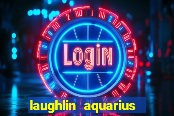 laughlin aquarius casino resort