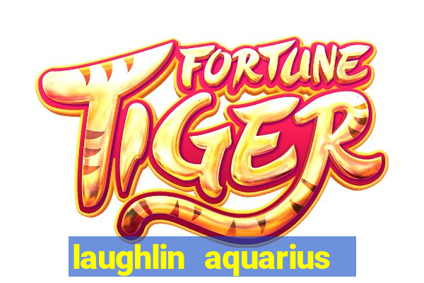 laughlin aquarius casino resort