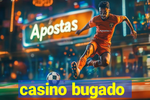 casino bugado