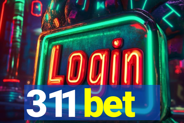 311 bet