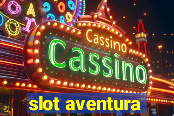 slot aventura