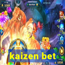 kaizen bet