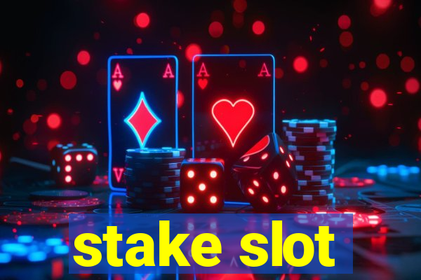 stake slot