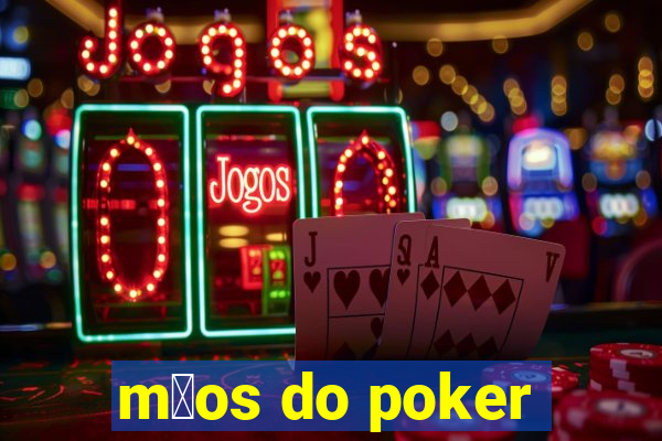 m茫os do poker