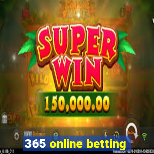 365 online betting