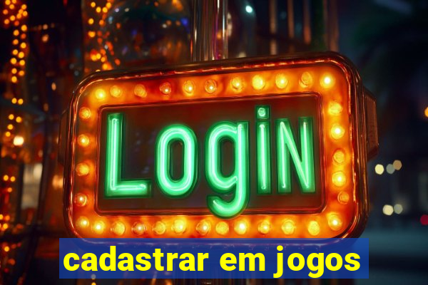 cadastrar em jogos