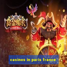 casinos in paris france