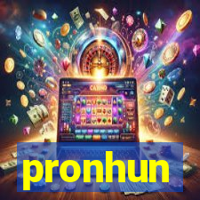 pronhun