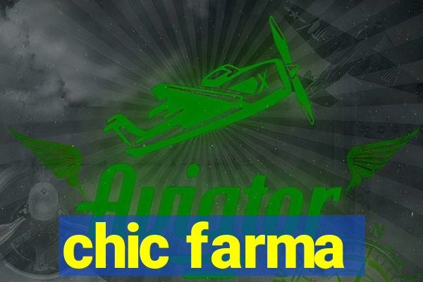 chic farma