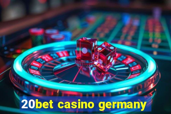 20bet casino germany