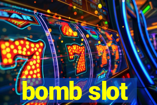 bomb slot