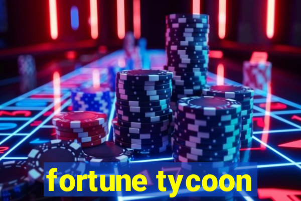 fortune tycoon