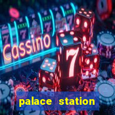 palace station hotel & casino