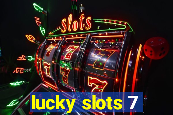 lucky slots 7