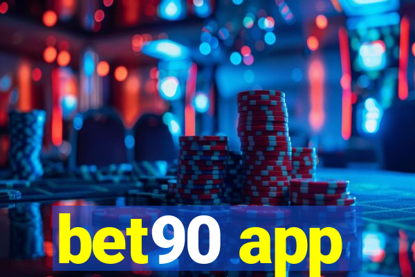 bet90 app