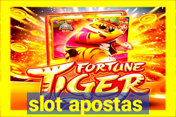 slot apostas