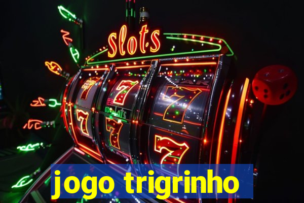 jogo trigrinho