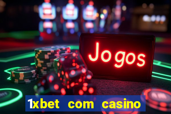 1xbet com casino рабочее зеркало