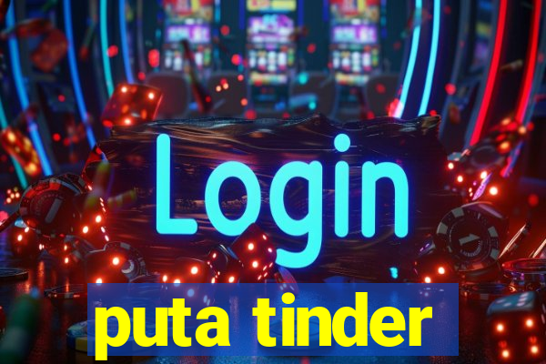 puta tinder