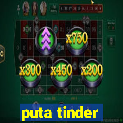 puta tinder