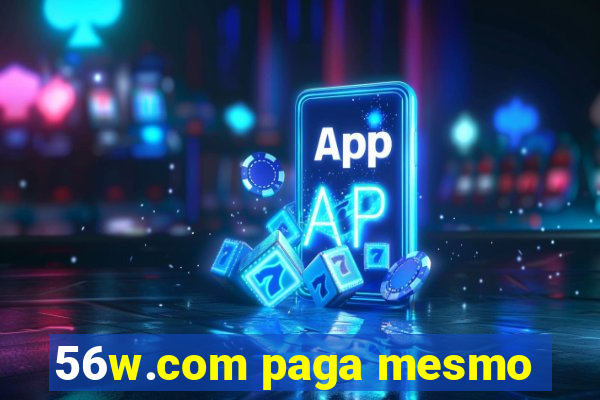 56w.com paga mesmo