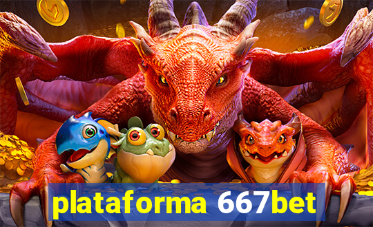 plataforma 667bet