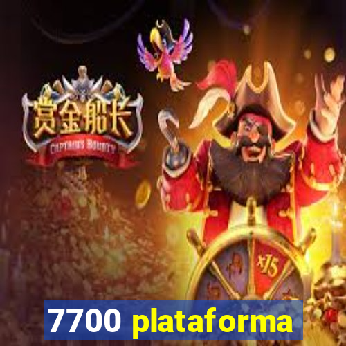 7700 plataforma