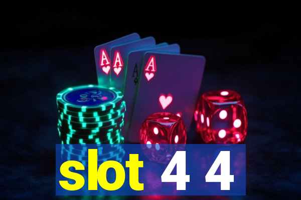 slot 4 4