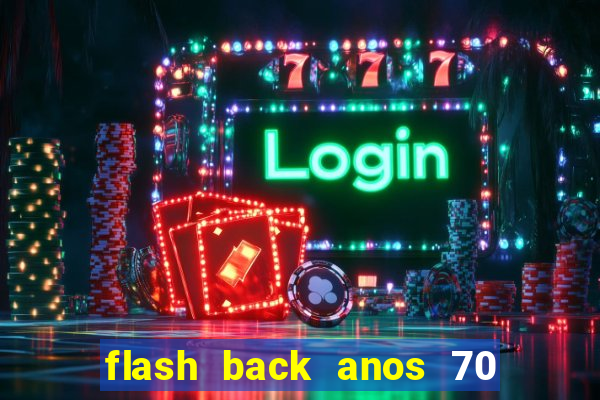 flash back anos 70 80 90 download gratis