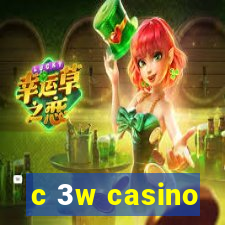 c 3w casino