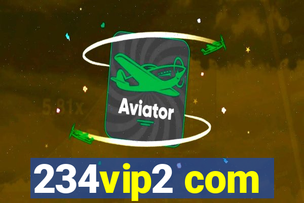 234vip2 com