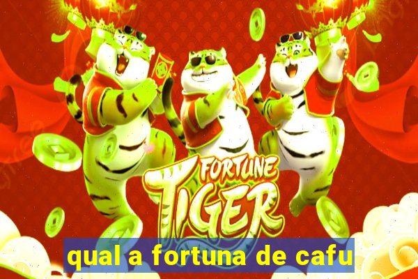 qual a fortuna de cafu