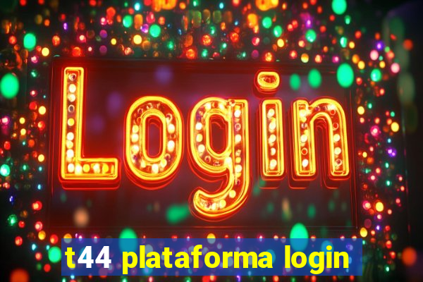 t44 plataforma login