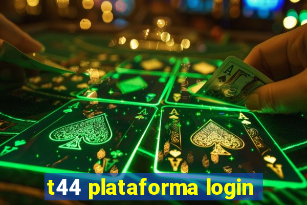 t44 plataforma login