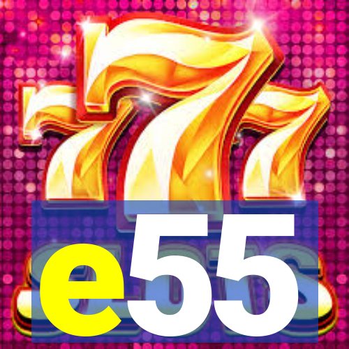 e55