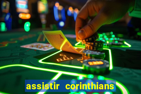 assistir corinthians fut max