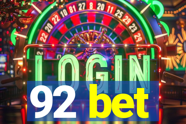 92 bet