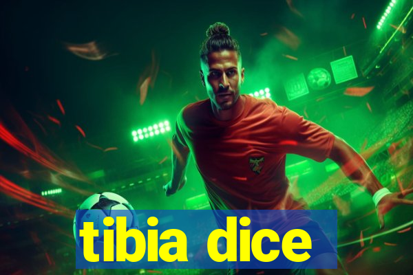 tibia dice