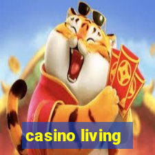 casino living