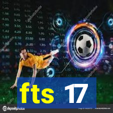 fts 17