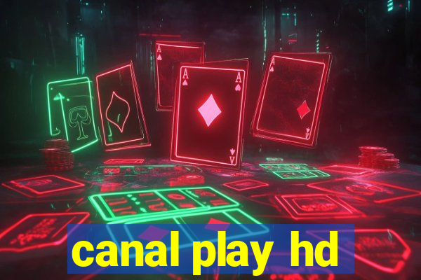 canal play hd