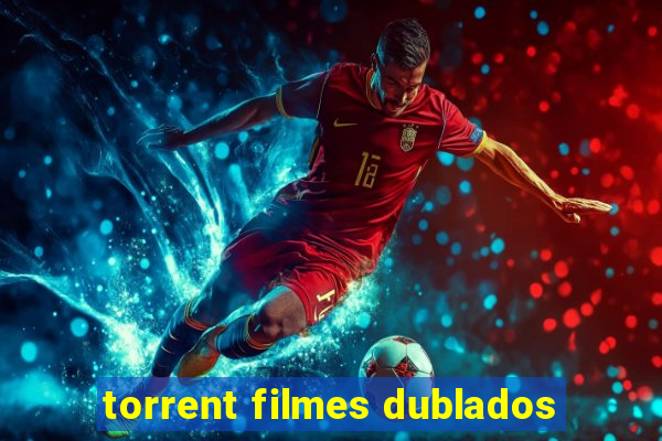 torrent filmes dublados