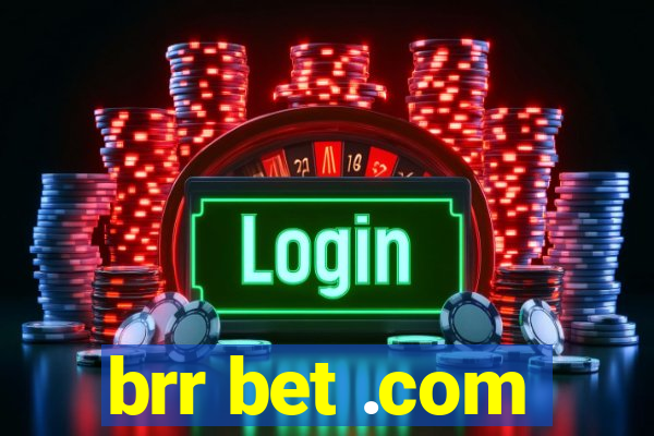 brr bet .com