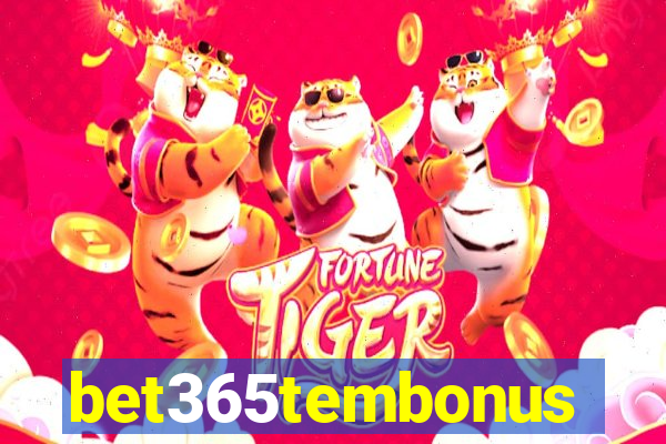 bet365tembonus