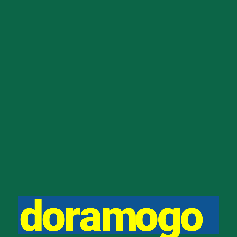 doramogo