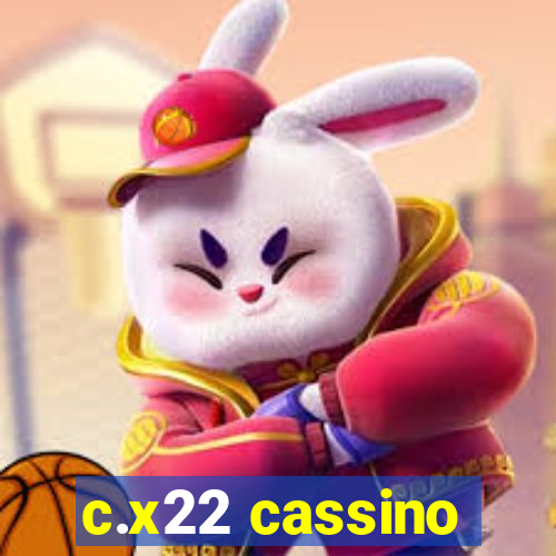 c.x22 cassino