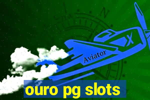 ouro pg slots